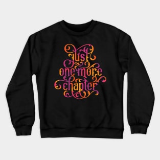 Just One More Chapter Crewneck Sweatshirt